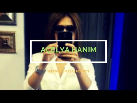Istanbul Masöz Açelya Hanım Masaj Terapisti
